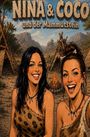 Titel: "NINA & COCO und der Mammutstein". Zwei lächelnde Frauen in Fellkleidung vor Lagerfeuer und Tipis.