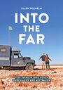 Titel: "INTO THE FAR". Untertitel: "Vier Jahre im Land Rover durch Asien und Australien". Ein Paar steht neben einem Geländewagen.