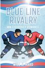 "Blue Line Rivalry: MM Eishockey Romance" von Will J. Hard. Zwei Eishockeyspieler in Blau und Rot stehen gegenüber.