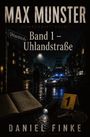 „Max Munster: Ruhrgebiet-Krimi, Band 1 – Uhlandstraße, Daniel Finke“. Nachtstraße mit Polizeiauto im Regen, Notizbuch.