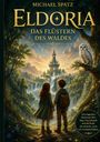 Titel: Eldoria: Das Flüstern des Waldes. Zwei Kinder schauen auf ein Schloss in einer magischen Waldlandschaft mit Eule.