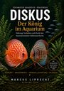 Text: "DISKUS Der König im Aquarium", "Marcus Liprecht, Ausgabe 2026". Zwei bunte Diskusfische, Pflanzen im Hintergrund.