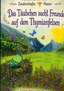"Das Täubchen sucht Freunde auf dem Thymianfelsen" steht in großer Schrift. Illustration mit Täubchen, Blumen, Bienen, Schmetterlingen.