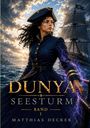 Titel: DUNYA SEESTURM BAND 1 MATTHIAS DECKER. Frau in Marineuniform, stürmische See, Segelschiff im Hintergrund.