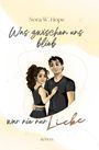 Text: "Nora W. Hope", "Was zwischen uns blieb", "war nie nur Liebe", "ROMAN". Illustration: Ein Paar umarmt sich.