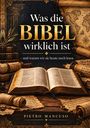 „Was die Bibel wirklich ist“ steht groß, darüber eine geöffnete Bibel, alte Schriftrollen und eine Weltkarte.
