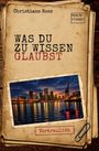 Auf braunem Papier: "Was du zu wissen glaubst". Ein "Vertraulich"-Stempel. Stadtbild bei Dämmerung mit Wasser im Vordergrund. Aktenmotiv.