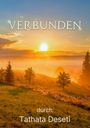 Tathata Deseti: Verbunden, Buch