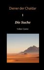 "Diener der Chaldar 1: Die Suche" von Volker Castor. Wüstenlandschaft mit Bergen im Hintergrund.