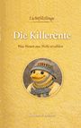 Text: „Lichtfilzlinge“, „Die Killerente“, „Was Wesen aus Wolle erzählen“, „Julianne Becker“. Eine Filzente mit Helm und Patronen.