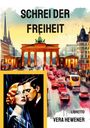 „SCHREI DER FREIHEIT“ und „LIBRETTO VERA HEWENER“. Illustration: Brandenburger Tor, davor Nahaufnahme eines Paares.