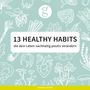 „13 HEALTHY HABITS, die dein Leben nachhaltig positiv verändern“. Grüner Hintergrund mit weißen Natur-Illustrationen.