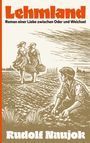 "Lehmland – Roman einer Liebe zwischen Oder und Weichsel" von Rudolf Naujok. Zeichnung: Zwei Frauen mit Körben, ein Mann.
