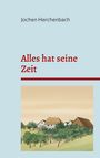 Titel: "Alles hat seine Zeit". Autor: Jochen Herchenbach. Illustration: Ein Hof in ländlicher Umgebung mit Bäumen.