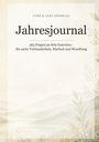 "Jahresjournal: 365 Fragen an dein Innerstes - Verbundenheit, Klarheit und Wandlung." Florales, beruhigendes Design.