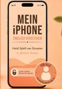 "MEIN iPHONE ENDLICH VERSTEHEN" steht auf dem Display. Ein Siegel zeigt: "FÜR ALLE DIE SICHERER WERDEN WOLLEN".
