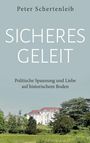 Peter Schertenleib: Sicheres Geleit, Buch