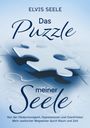 Text: "ELVIS SEELE Das Puzzle meiner Seele. Von der Obdachlosigkeit, Depressionen und Overthinker: Mein seelischer Wegweiser durch Raum und Zeit." Hintergrund: Puzzle-Teile in Blautönen.
