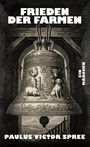 Paulus Victor Spree: Frieden der Farmen, Buch