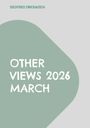 Text: "Siegfried Zwick ausch", "Other Views 2026 March". Grauer Hintergrund, grünes geometrisches Design.