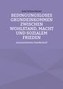 Text: Axel Schnekener, BEDINGUNGSLOSES GRUNDEINKOMMEN ZWISCHEN WOHLSTAND, MACHT UND SOZIALEM FRIEDEN, Automatisierte Gesellschaft. 

Hintergrund: Einfarbig violette Fläche.