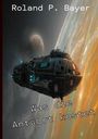 Text: "Roland P. Bayer", "Was die Antwort kostet". Illustration eines Raumschiffs vor einem Planeten mit Ringen.
