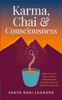 Vanya Rani Leonard: Karma, Chai & Consciousness, Buch