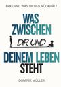 "Erkenne, was dich zurückhält. Was zwischen dir und deinem Leben steht. Dominik Müller." Zwei Figuren gegenüberstehend.