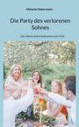 Melanie Habermeier: Die Party des verlorenen Sohnes, Buch
