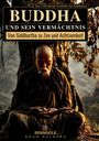 Roan Halberg: Buddha und sein Vermächtnis: Von Siddhartha zu Zen und Achtsamkeit, Buch