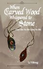 Buchtitel: "When Carved Wood Whispered to Stone". Darstellung von zwei Anhängern und fallenden Blütenblättern.