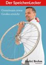 „Der SpeichenLecker. Gemeinsam etwas Großes erreicht.“ Ein Mann hält ein Fahrrad-Rad vor blauem Hintergrund.