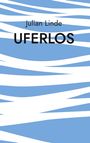 Julian Linde: UFERLOS. Blaue, wellenartige Streifen auf weißem Hintergrund.