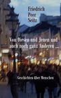 Friedrich Peer Seitz, "Von Diesen und Jenen und auch noch ganz Anderen ...", Geschichten über Menschen; verschwommene Straßenszene.