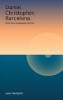 Text: "Daniel. Christopher. Barcelona. Eine leise Liebesgeschichte. Leon Herbertz." Illustration: Sonnenuntergang über dem Meer.