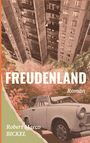 Robert Marco Bickel: Freudenland, Buch
