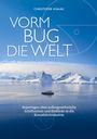 "VORM BUG DIE WELT" von Christofer Knaak. Bericht über Schiffsreisen. Illustration: Kreuzfahrtschiff vor verschneiten Bergen.