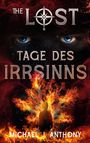 „The Lost“, „Tage des Irrsinns“, „Michael J. Anthony“. Augen, Flammen, Person vor brennendem Baum.