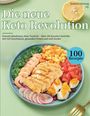 "Die neue Keto Revolution" - Gesund abnehmen ohne Verzicht, mit über 100 Rezepten. Teller mit frischen, bunten Zutaten.