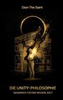 "Dian The Saint", "Die Unity-Philosophie", "Gedanken für eine bessere Welt". Illustration mit einer goldenen Figur und geometrischen Formen.