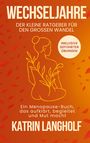 Katrin Langholf: Wechseljahre: Der kleine Ratgeber für den großen Wandel, Buch