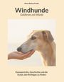 "Windhunde: Gefährten mit Würde" von Mona-Bettina Prudix. Windhund, der sanft eine Hand berührt.