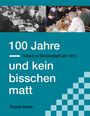 Thomas Binder: 100 Jahre und kein bisschen matt, Buch