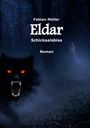 Text: "Fabian Müller, Eldar, Schicksalsbiss, Roman." Vorne ein schwarzer Wolf mit leuchtend roten Augen im dunklen Wald.