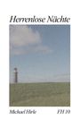 "Herrenlose Nächte" und darunter "Michael Hirle FH 10". Ein Leuchtturm steht auf einer grasbewachsenen Fläche unter blauem Himmel.