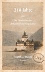 "318 Jahre oder: Die Geschichte des Johannes von Nirgendwo. Matthias Rauer. Roman." Illustration eines Schlosses am Wasser.