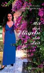 „Mit den Flügeln der Zeit", Roman von Wolfgang Majersberger. Frau in blauem Kleid vor violetten Blumen.