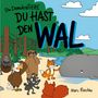 Marc Raschke: Du hast den Wal - Die DemokraTiere, Buch