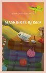 Titel: "MASKIERTE REISEN". Koffer mit Masken und Tickets. Flugzeug am Himmel, Schilder zum Impfzentrum und Corona-Test.