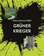 Dieter Johannes Raffel: Grüner Krieger, Buch